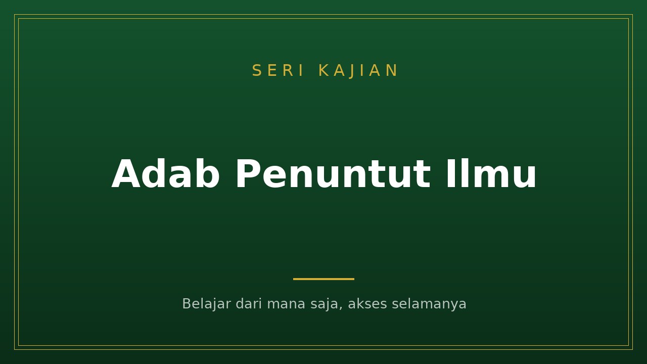 Adab Penuntut Ilmu