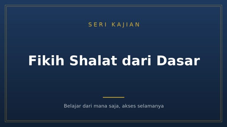 Poster seri kajian Fikih Shalat dari Dasar