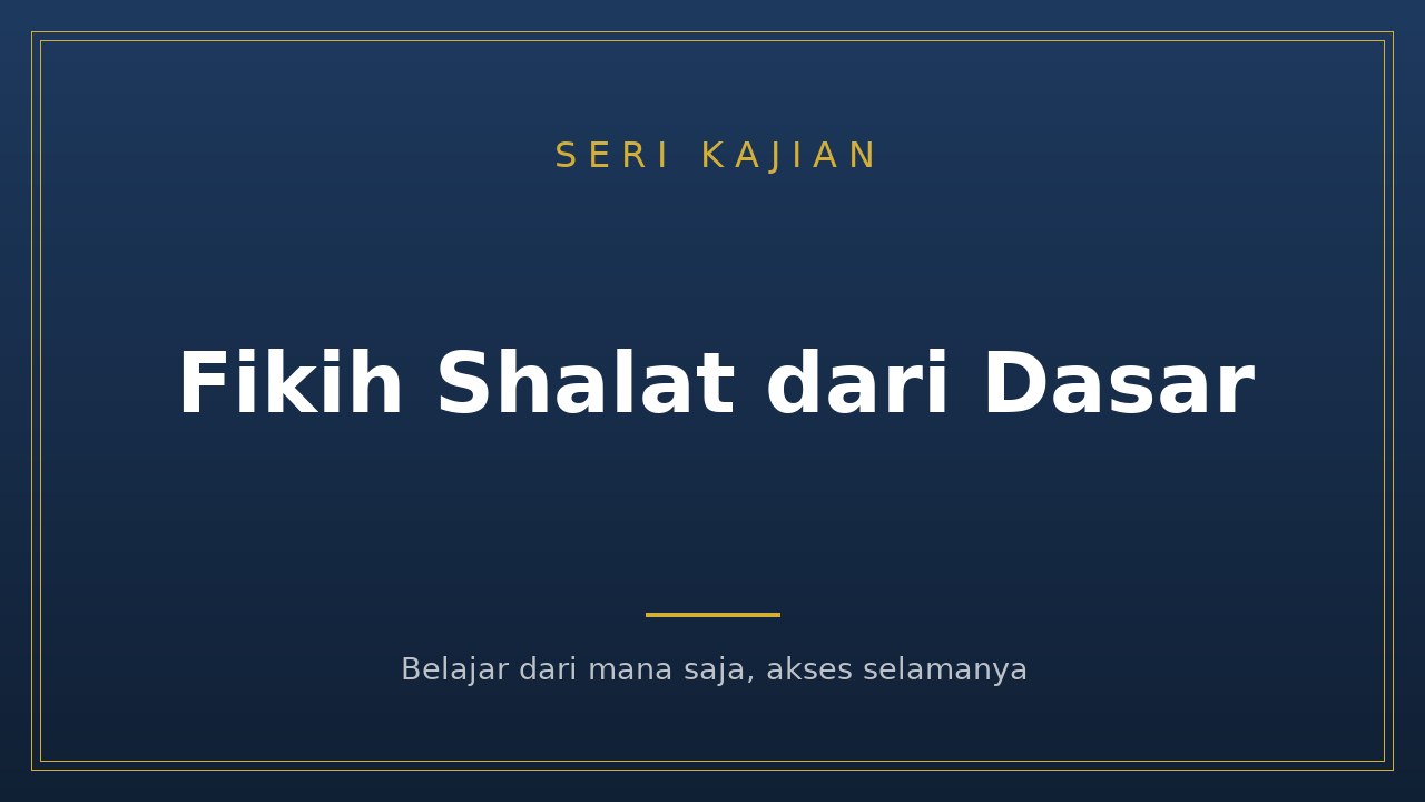 Fikih Shalat dari Dasar